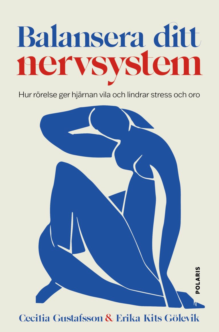 Rörelse och vila för hjärna i nya boken ”Balansera ditt nervsystem” av Cecilia Gustafsson och Erika Kits Gölevik