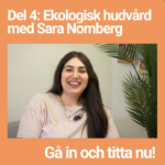 SKÖNHETSSKOLA DEL 4: Hudvårdsrutin – del 1 rengöring