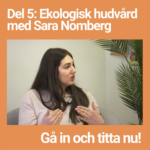 SKÖNHETSSKOLA DEL 5: Hudvårdsrutin – del 2 rengöring