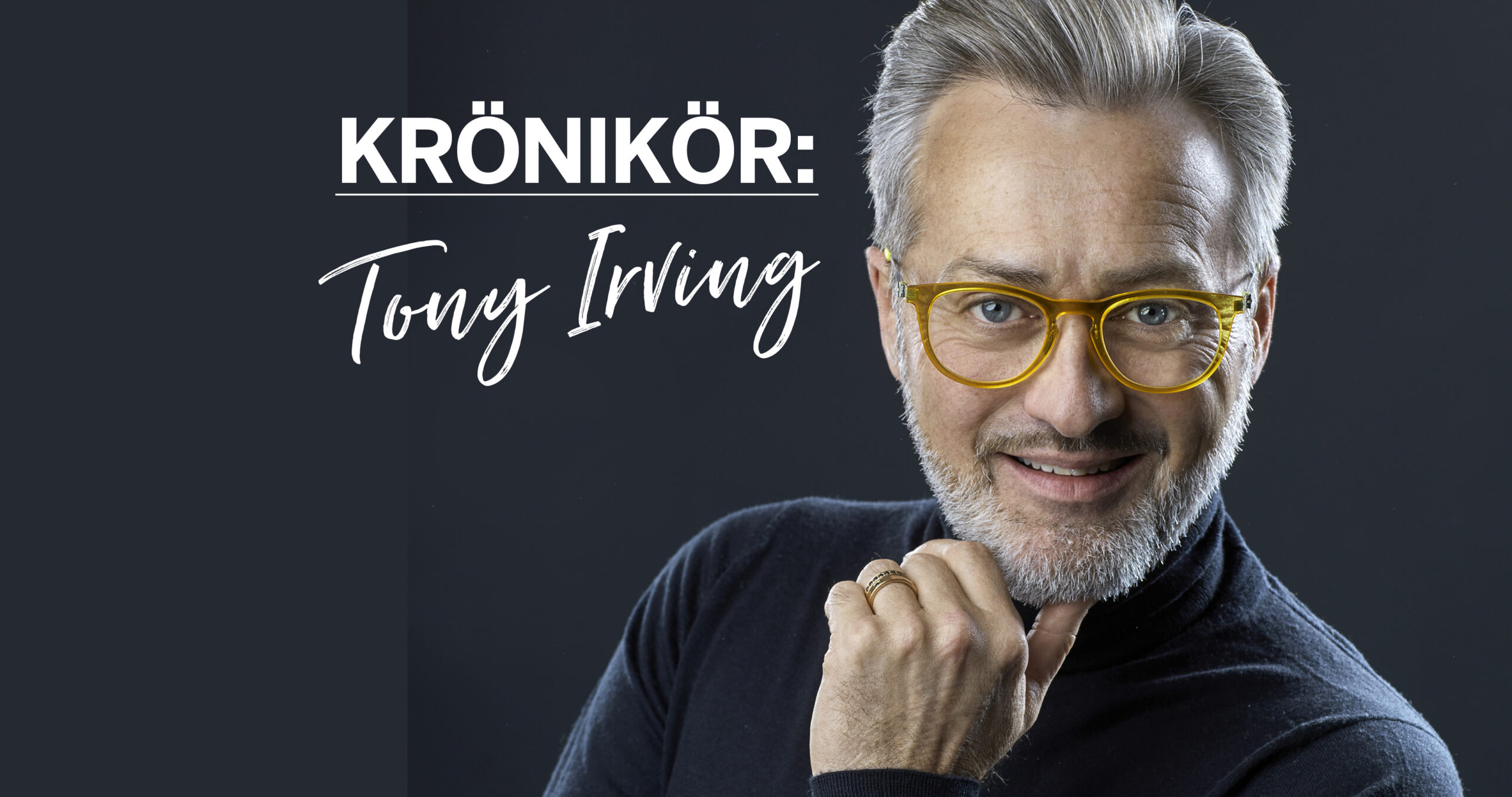 Tony Irving och texten "Krönikör"